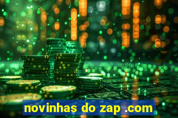 novinhas do zap .com